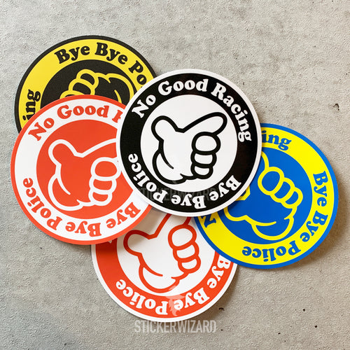 NO GOOD RACING!! Bye Bye Police sticker
